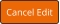 Cancel Edit Button